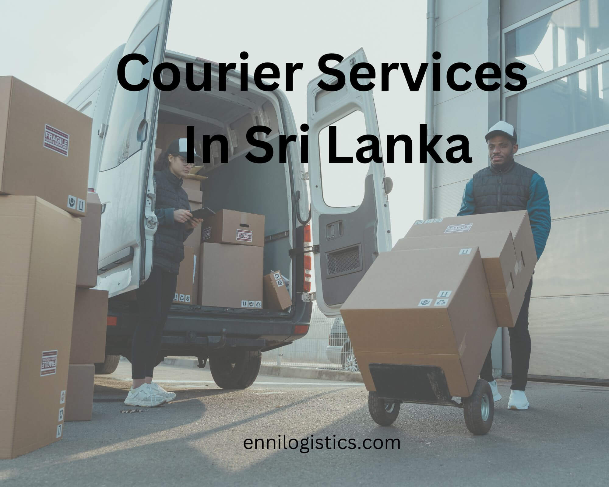 Top 9 courier services in Sri Lanka 2024 - Ennilogistics