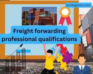 Freight forwarding professional qualifications