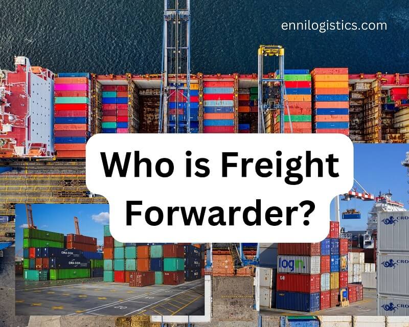 Freight forwarder: Everything you need to know - Ennilogistics