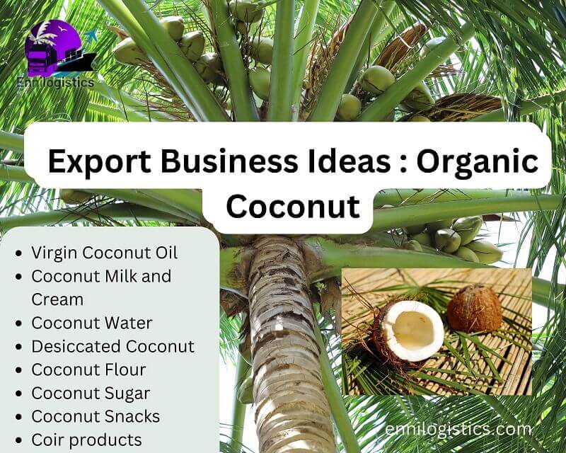 Export Business ideas: Organic Coconut products