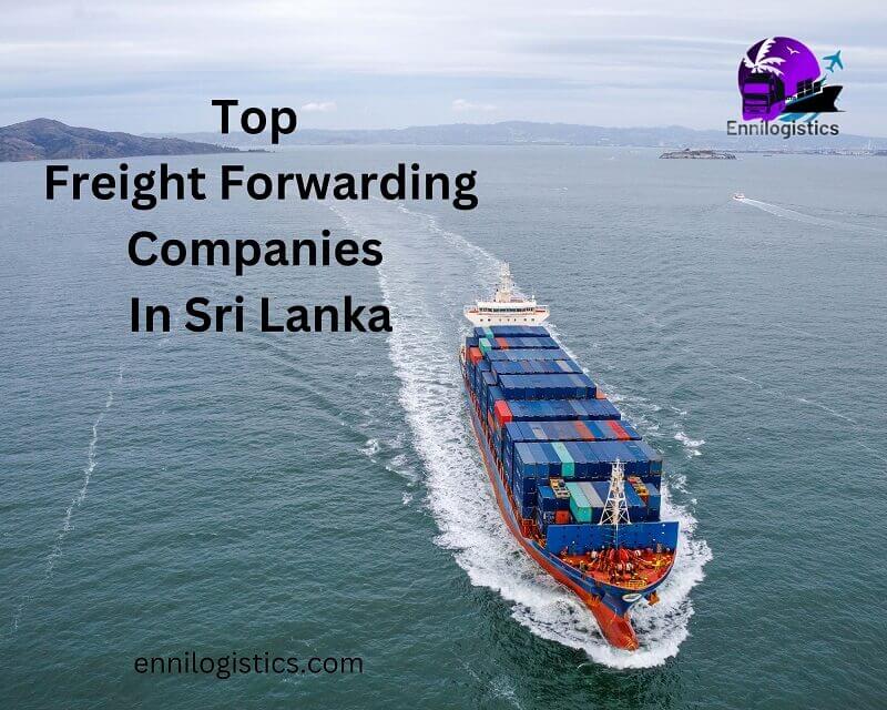 Top 10 Freight Forwarding Companies in Sri Lanka 2023 Ennilogistics